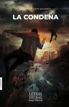 COLECCI�N DE CUENTO APOCAL�PTICO. LA CONDENA