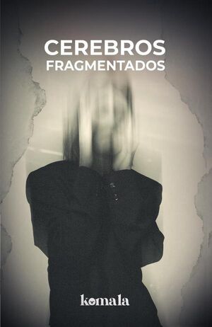 CEREBROS FRAGMENTADOS