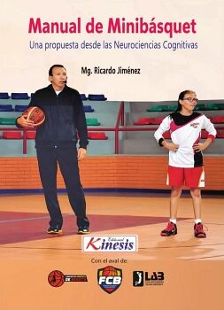 MANUAL DE MINIBASQUET. UNA PROPUESTA DESDE LAS NEUROCIENCIAS COGNITIVAS