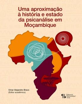 UMA APROXIMA��O � HIST�RIA E ESTADO DA PSICAN�LISE EM MO�AMBIQUE