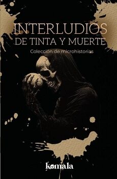 INTERLUDIOS DE TINTA Y MUERTE
