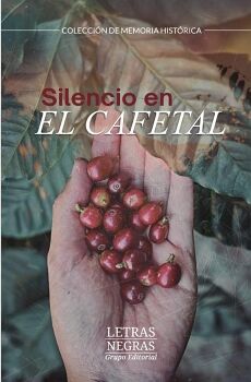 SILENCIO EN EL CAFETAL