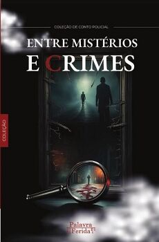 ENTRE MIST�RIOS E CRIMES
