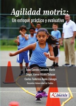 AGILIDAD MOTRIZ: UN ENFOQUE PR�CTICO Y EVALUATIVO