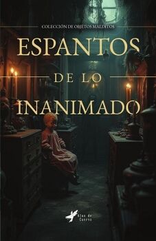 ESPANTOS DE LO INANIMADO
