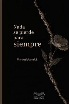 NADA SE PIERDE PARA SIEMPRE