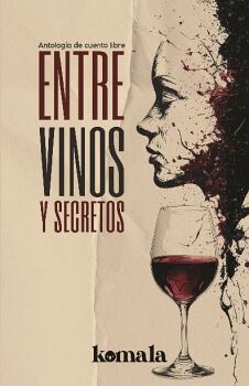 ENTRE VINOS Y SECRETOS