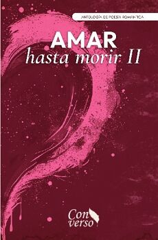 AMAR HASTA MORIR II