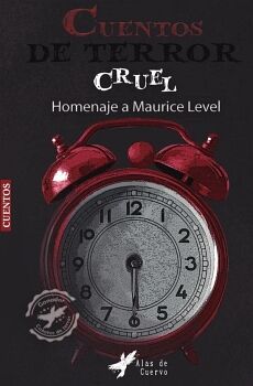 COLECCI�N DE CUENTO CRUEL - HOMENAJE A MAURICE LEVEL