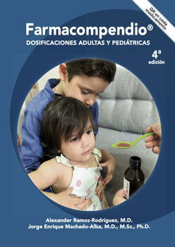 FARMACOMPENDIO 4ED -DOSIFICACIONES ADULTAS Y PEDITRICAS-