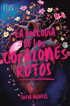 LA MELOD�A DE LOS CORAZONES ROTOS