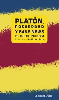 PLATON, POSVERDAD Y FAKE NEWS