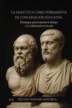 LA DIAL�CTICA COMO HERRAMIENTA DE CONCERTACI�N EDUCATIVA