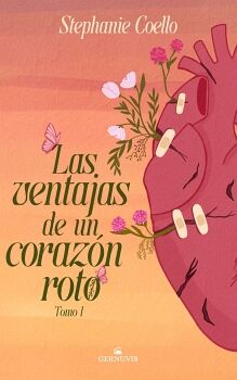 LAS VENTAJAS DE UN CORAZ�N ROTO (TOMO 1)