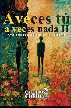 A VECES T�, A VECES NADA II