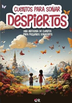 CUENTOS PARA SO�AR DESPIERTOS