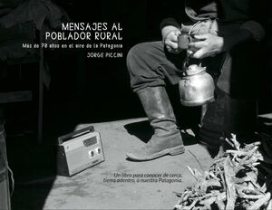 MENSAJES AL POBLADOR RURAL. MS DE 70 AOS EN EL AIRE DE LA PATAGONIA.