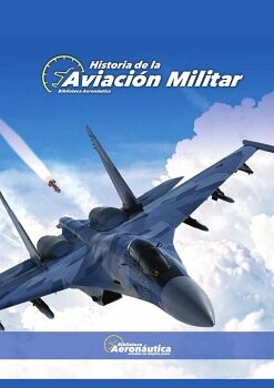 HISTORIA DE LA AVIACIN MILITAR