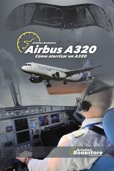 AIRBUS A320. C�MO ATERRIZAR UN A320
