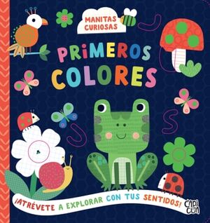 PRIMEROS COLORES (MANITAS CURIOSAS)