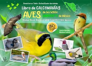 LIBRO DE CALCOMANAS: AVES DE LA REGIN NOROESTE DE MXICO