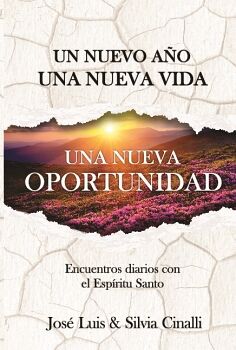 DEVOCIONAL. UN NUEVO A�O, UNA NUEVA VIDA, UNA NUEVA OPORTUNIDAD