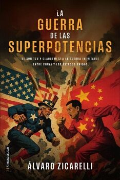 LA GUERRA DE LAS SUPERPOTENCIAS