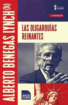LAS OLIGARQUI�AS REINANTES