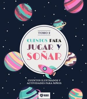 CUENTOS PARA JUGAR Y SO�AR TOMO2