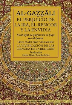 EL PERJUICIO DE LA IRA, EL RENCOR Y LA ENVIDIA : LIBRO 25