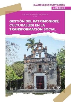 GESTI�N DEL PATRIMONIO(S) CULTURAL(ES) EN LA TRANSFORMACI�N SOCIAL