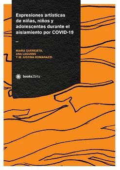 EXPRESIONES ARTSTICAS DE NIAS, NIOS Y ADOLESCENTES DURANTE EL AISLAMIENTO POR COVID-19