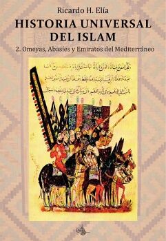 HISTORIA UNIVERSAL DEL ISLAM. TOMO 2