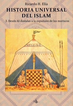 HISTORIA UNIVERSAL DEL ISLAM. TOMO 3