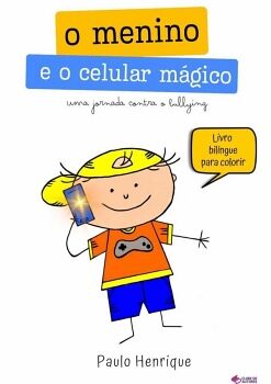 O MENINO E O CELULAR M�GICO