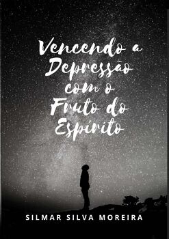 VENCENDO A DEPRESSO COM O FRUTO DO ESPRITO