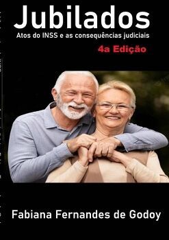 JUBILADOS, ATOS DO INSS E AS CONSEQU�NCIAS JUDICIAIS