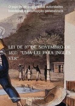 LEI DE 07 DE NOVEMBRO DE 1831: 