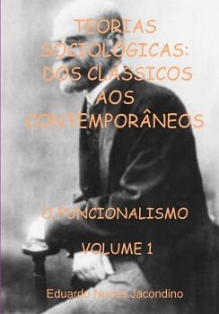 TEORIAS SOCIOL�GICAS: DOS CL�SSICOS AOS CONTEMPOR�NEOS