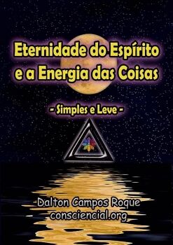 ETERNIDADE DO ESP�RITO E A ENERGIA DAS COISAS