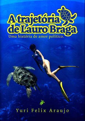 A TRAJETRIA DE LAURO BRAGA