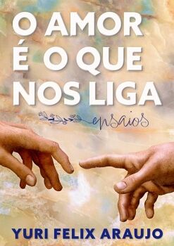 O AMOR � O QUE NOS LIGA