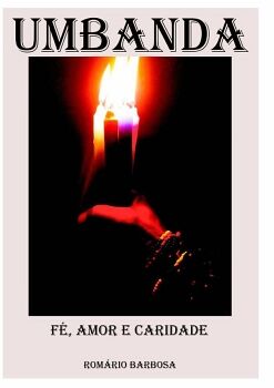 UMBANDA - F�, AMOR E CARIDADE