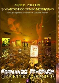 ANNE C. PHILPLIN E O FANT�STICO TEMPO VITRUVIANO