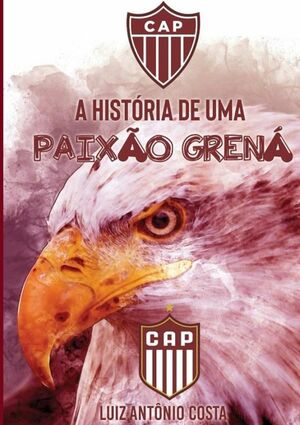 CAP: A HISTRIA DE UMA PAIXO GREN
