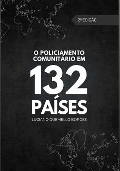 O POLICIAMENTO COMUNITRIO EM 132 PASES
