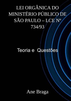 LEI ORGNICA DO MINISTRIO PBLICO DE SO PAULO  LCE N 734/93