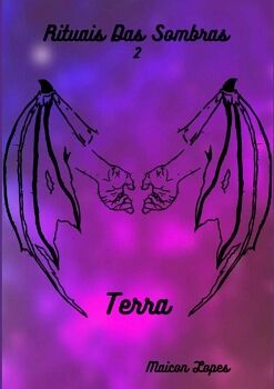 TERRA - RITUAIS DAS SOMBRAS, LIVRO 02