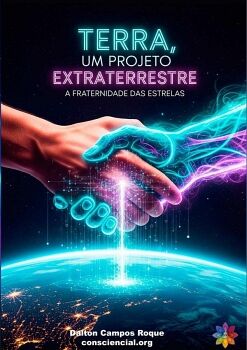 TERRA, UM PROJETO EXTRATERRESTRE