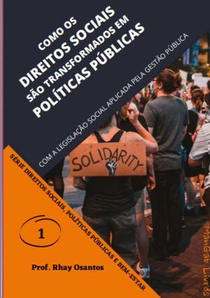 COMO OS DIREITOS SOCIAIS SO TRANSFORMADOS EM POLTICAS PBLICAS